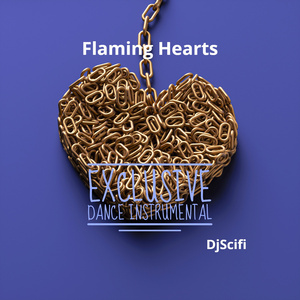 Flaming Hearts (Exclusive Dance Instrumental)