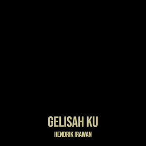 Gelisah Ku