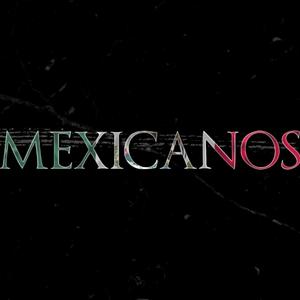 Mexicanos (feat. Desorden KDC & Ese Loko)