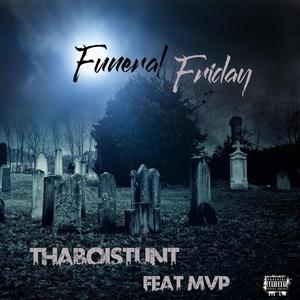 Funeral Friday (feat. MVP)