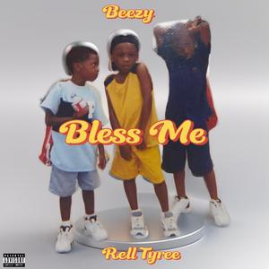 Bless Me (feat. Beezy)