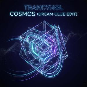 Cosmos (Dream Club Edit)