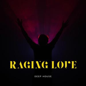 Raging Love (Deep House)