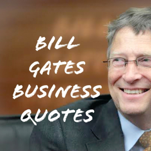 Bill Gates Business Quotes