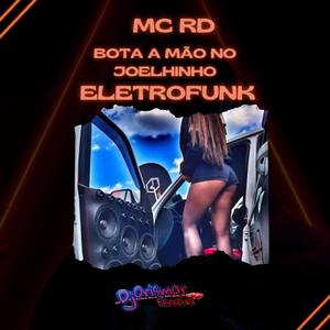 Bota a mão no joelhinho (feat. MC RD) (EletroFunk)