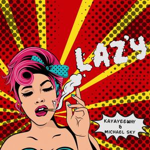 Lazy (feat. Michael Sky)