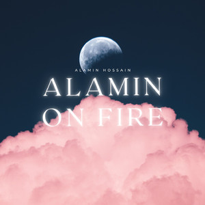 Alamin on Fire