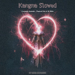Kangna (Slowed)