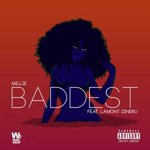 Baddest (feat. Lamont Dinero)