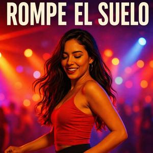Rompe El Suelo
