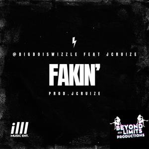 Fakin (feat. JCruize)