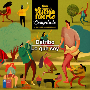 Lo Que Soy (San Bernardo Suena Fuerte: Compilado de Artistas Sanbernardinos)