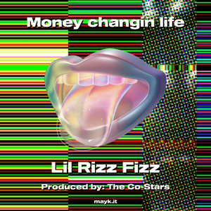Money changin life