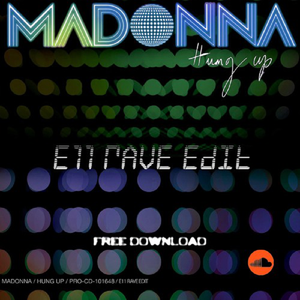 Madonna - Hung Up (E11 Edit)