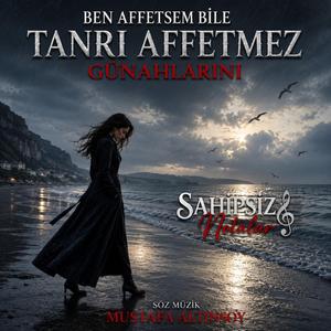 Ben Affetsem Bile Tanrı Affetmez Günahlarını