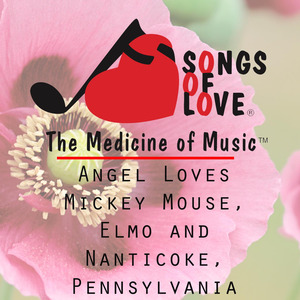Angel Loves Mickey Mouse, Elmo and Nanticoke, Pennsylvania