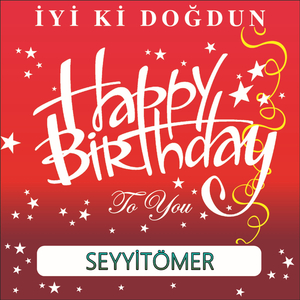 İyi Ki Doğdun Seyyitömer