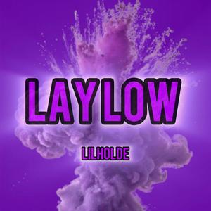 Lay low