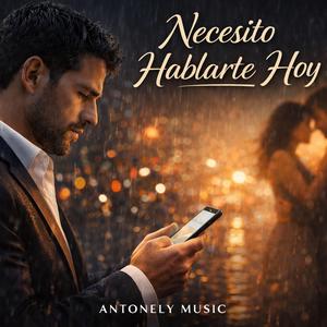 Necesito Hablarte Hoy