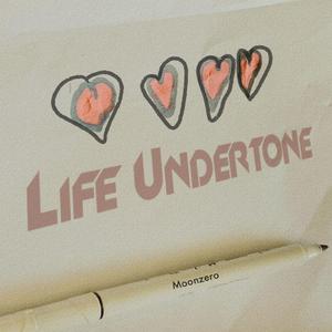 Life Undertone（Prod by 仕宗圣）