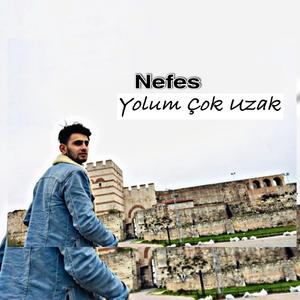 Yolum Çok Uzak (feat. Nefes)