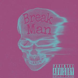 Break Man（prod by 澜）