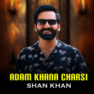 Adam Khana Charsi