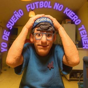 yo de sueño futbol no kiero tener