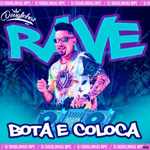 Rave Bota e Coloca (feat. MC Duartt, MC Yuri & MC VC)