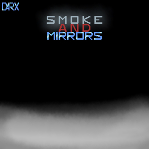 Smoke and Mirrors