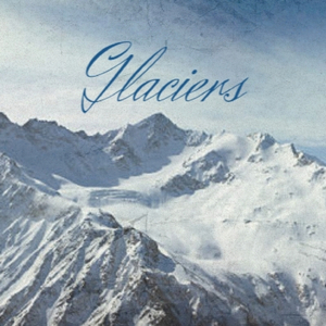 Glaciers