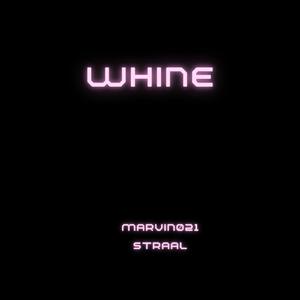 Whine (feat. Straal)