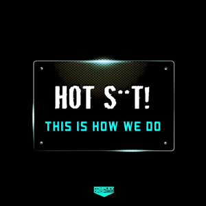 This Is How We Do (Original Mix)