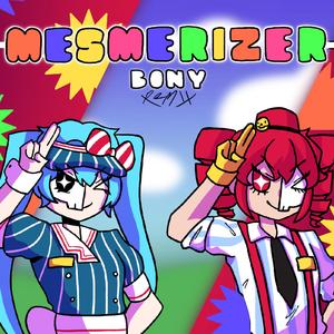 Mesmerizer (feat. 初音ミク & 重音テト) (Bony Remix)