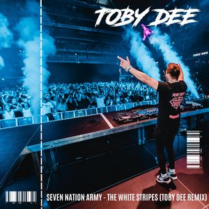 Seven Nation Army (Toby DEE Remix)