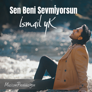 Sen Beni Sevmiyorsun