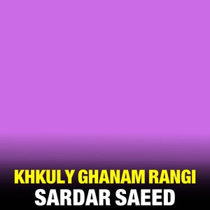 Khkuly Ghanam Rangi