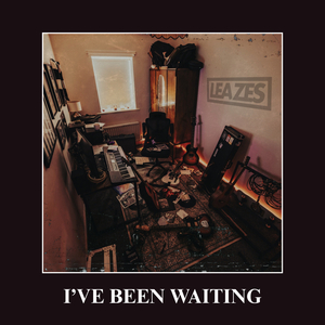 I've Been Waiting