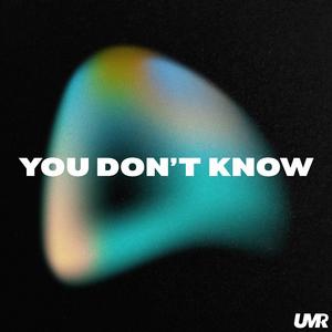 You Don't Know (Extended Mix)