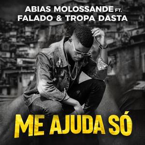 ME AJUDA SÓ (feat. Falado & Tropa Dasta)