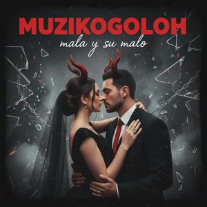 Mala y su Malo