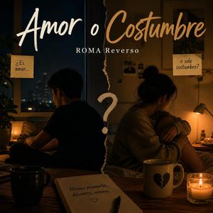 Amor o Costumbre