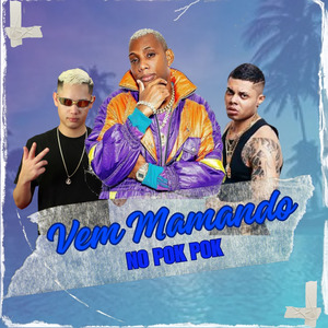 Vem Mamando no Pok Pok