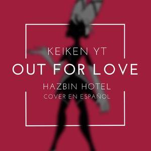 Out For Love (From "Hazbin Hotel") [Spanish Cover]