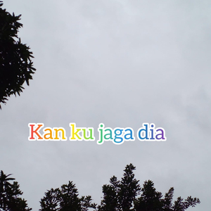 Kan Kujaga Dia