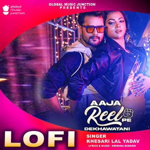 Aaja Reel Pe Dekhawatani (Lofi)