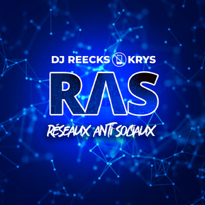 R.A.S (Réseaux anti sociaux)