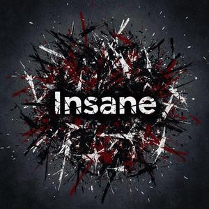 Insane