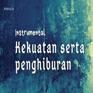 Kekuatan Serta Penghiburan (Instrumental)