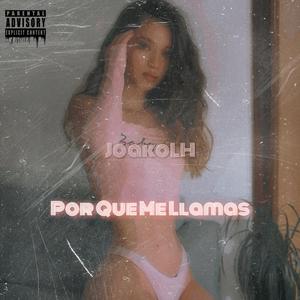 Por Que Me Llamas